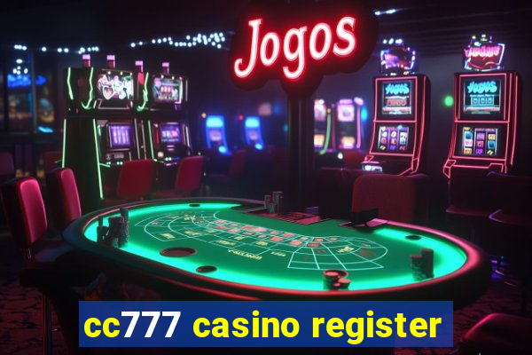 cc777 casino register